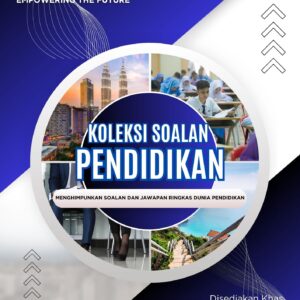 KOLEKSI SOALAN PENDIDIKAN RINGKAS
